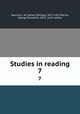 Studies in reading. 7, Searson, J. W. (James William), 1873-1927,Martin, George Ellsworth, 1872- joint author 