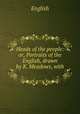 Heads of the people: or, Portraits of the English, drawn by K. Meadows, with ., English 