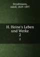 H. Heine`s Leben und Werke. 2, Strodtmann, Adolf, 1829-1897 