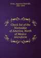 Check list of the Noctuidae of America, North of Mexico microform, Grote, Augustus Radcliffe, 1841-1903 