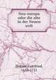 Neu-europa oder die alte in der Neuen welt., Zenner, Gottfried, 1656-1721 