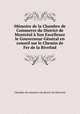 Memoire de la Chambre de Commerce du District de Montreal a Son Excellence le Gouverneur-General en conseil sur le Chemin de Fer de la RiveSud, Chambre de commerce du district de Montreal 