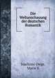 Die Weltanschauung der deutschen Romantik, Marie S. Joachimi-Dege 