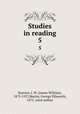 Studies in reading. 5, Searson, J. W. (James William), 1873-1927,Martin, George Ellsworth, 1872- joint author 