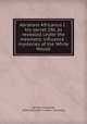 Abraham Africanus I : his secret life, as revealed under the mesmeric influence : mysteries of the White House, Del Mar, Alexander, 1836-1926,John F. Feeks & Company 