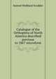 Catalogue of the Orthoptera of North America described previous to 1867 microform, Samuel Hubbard Scudder 
