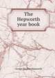 The Hepworth year book, George Hughes Hepworth 