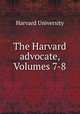 The Harvard advocate, Volumes 7-8, Harvard University 