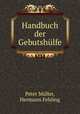 Handbuch der Gebutshulfe, Peter Muller 
