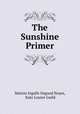 The Sunshine Primer, Marion Ingalls Osgood Noyes, Kate Louise Guild 