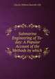 Submarine Engineering of To-day: A Popular Account of the Methods by which ., Charles William Domville-Fife 