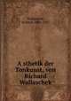A?sthetik der Tonkunst, von Richard Wallaschek, Wallaschek, Richard, 1860-1917 