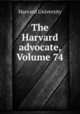 The Harvard advocate, Volume 74, Harvard University 