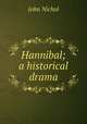 Hannibal; a historical drama, Nichol, John 