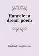 Hannele; a dream poem, Gerhart Hauptmann 