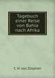 Tagebuch einer Reise von Bahia nach Afrika, C.H. von Zutphen 