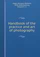 Handbook of the practice and art of photography, Vogel, Hermann Wilhelm, 1834-1898,Moelling, Edward F., tr 