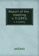 Report of the . meeting. v. 3 (1891), ANZAAS 