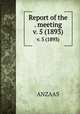 Report of the . meeting. v. 5 (1893), ANZAAS 