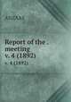 Report of the . meeting. v. 4 (1892), ANZAAS 