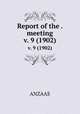 Report of the . meeting. v. 9 (1902), ANZAAS 