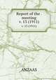 Report of the . meeting. v. 13 (1911), ANZAAS 