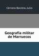 Geografia militar de Marruecos, Cervera Baviera, Julio 
