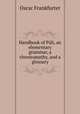 Handbook of Pali, an elementary grammar, a chrestomathy, and a glossary, Oscar Frankfurter 