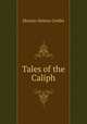 Tales of the Caliph, Horatio Nelson Crellin 