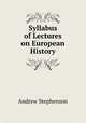 Syllabus of Lectures on European History, Andrew Stephenson 