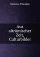 Aus altromischer Zeit, Culturbilder, Simons, Theodor 