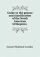 Guide to the genera and classification of the North American Orthoptera ., Samuel Hubbard Scudder 