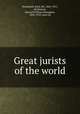 Great jurists of the world, Macdonell, John, Sir, 1846-1921, ed,Manson, Edward William Donaghue, 1849-1919, joint ed 