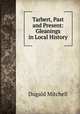 Tarbert, Past and Present: Gleanings in Local History, Dugald Mitchell 