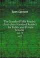 The Standard Fifth Reader: (first-class Standard Reader) : for Public and Private Schools .. no. 5, Sargent Epes 