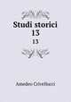 Studi storici. 13, Crivellucci Amedeo 