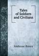 Tales of Soldiers and Civilians, Bierce, Ambrose, 1842-1914? 