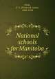 National schools for Manitoba, Wade, F. C. (Frederick Coate), 1860-1924 