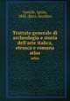Trattato generale di archeologia e storia dell`arte italica, etrusca e romana. atlas, Gentile, Iginio, 1843-,Ricci, Serafino 