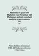 Platonis et quae vel Platonis esse feruntur vel Platonica solent comitari scripta graece omnia. 04, Plato,Bekker, Immanuel, 1785-1871,Burges, George, 1786?-1864 