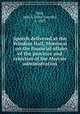 Speech delivered at the Windsor Hall, Montreal : on the financial affairs of the province and criticism of the Mercier administration, Hall, John S. (John Smythe), b. 1853 