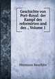 Geschichte von Port-Royal: der Kampf des reformirten und des ., Volume 1, Hermann Reuchlin 