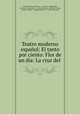 Teatro moderno espanol: El tanto por ciento: Flor de un dia: La cruz del ., Adelardo Lopez de Ayala 