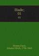 Iliade;. 01, Homer,Faesi, Johann Ulrich, 1796-1865 
