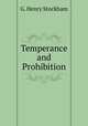 Temperance and Prohibition, G. Henry Stockham 