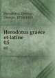 Herodotus graece et latine. 05, Herodotus,Dunbar, George, 1774-1851 