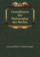 Grundlinien der Philosophie des Rechts, Hegel Georg Wilhelm 