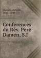 Conferences du Rev. Pere Damen, S.J., Damen, Arnold, 1815-1890 