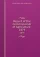 Report of the Commissioner of Agriculture . 1879, United States. Dept. of Agriculture 
