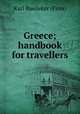 Greece; handbook for travellers, Karl Baedeker (Firm) 